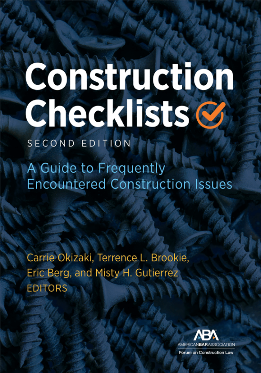 Guide to Frequently Encountered Construction Law Issues: Helpful Tools for Construction Lawyers